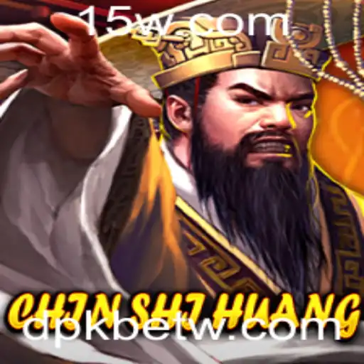 Descubra ChinShiHuang: O Novo Fenômeno dos Jogos com DPKBet