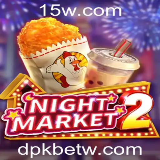 NightMarket2: Descubra o Novo Jogo de Aventura com Dpkbet
